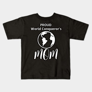 World Conqueror Proud Mom Kids T-Shirt